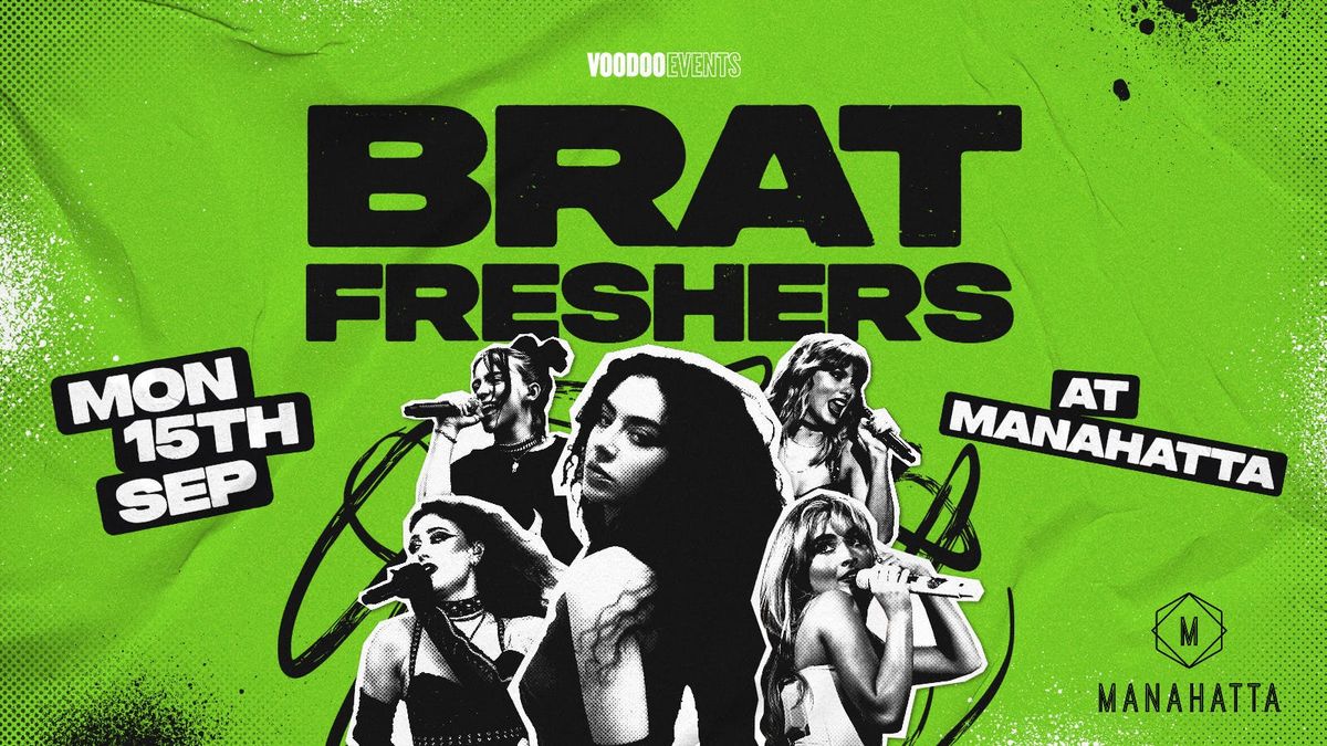 Brat Freshers - Manahatta \ud83d\udc85\ud83c\udffb