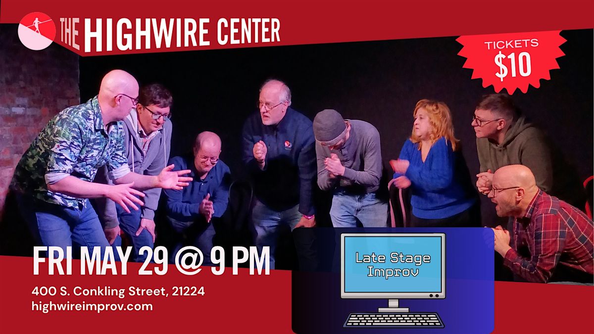 Late Stage Improv at The Highwire Center!