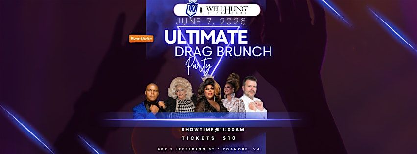 Roanoke Drag Brunch Ultimate Drag Brunch Party