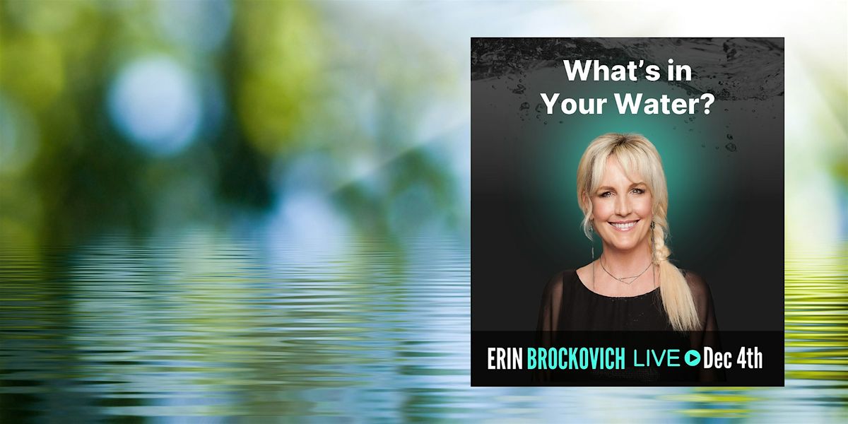 The Truth About what You\u2019re Drinking with Erin Brockovich