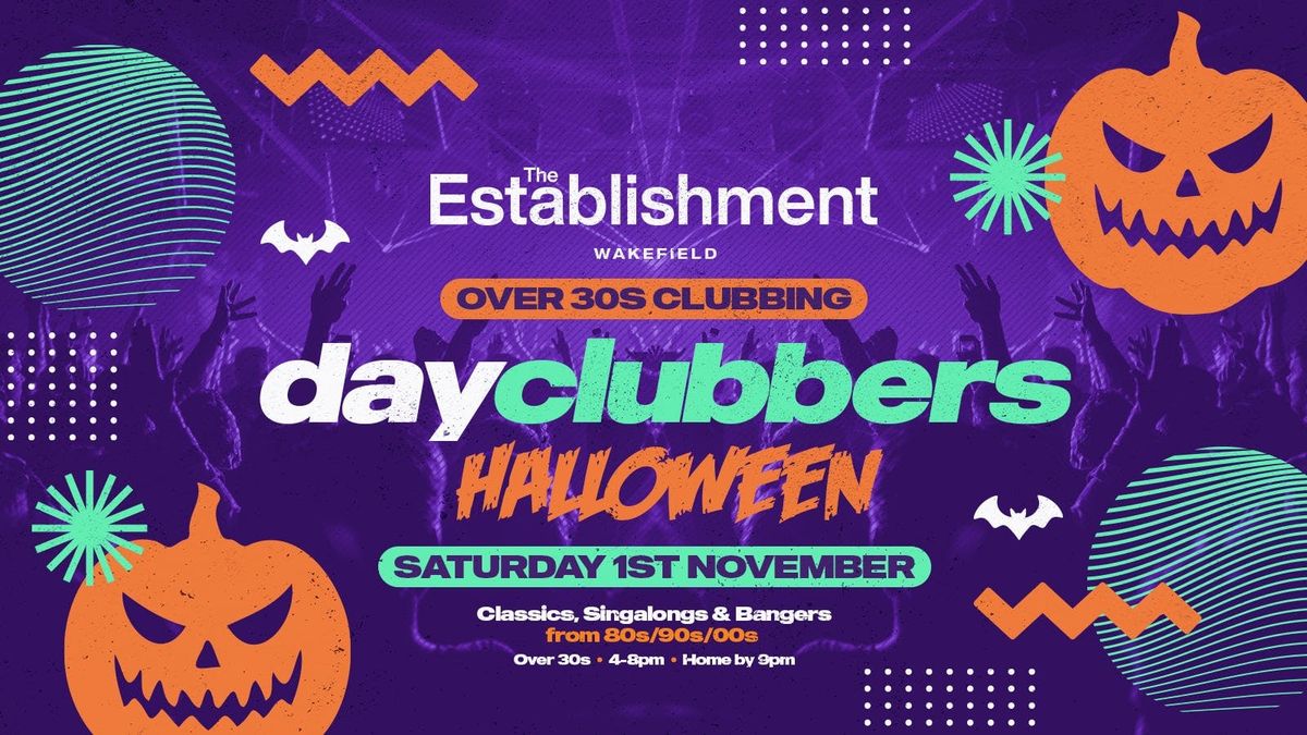 WAKEFIELD | DayClubbers - The Halloween Day Party! \ud83d\udc7b