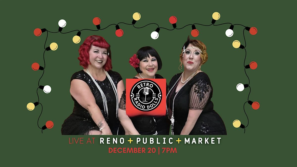 Retro Radio Dolls Christmas Special LIVE at Reno Public Market