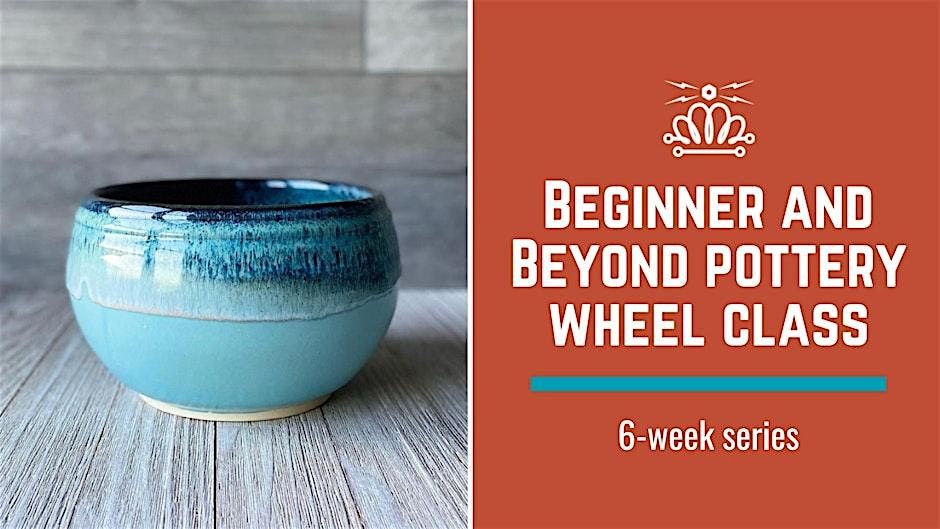 Monday Beginners and Beyond Pottery Wheel Class