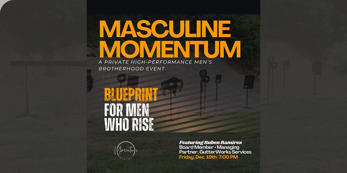 Masculine Momentum: The Blueprint for Men Who Rise