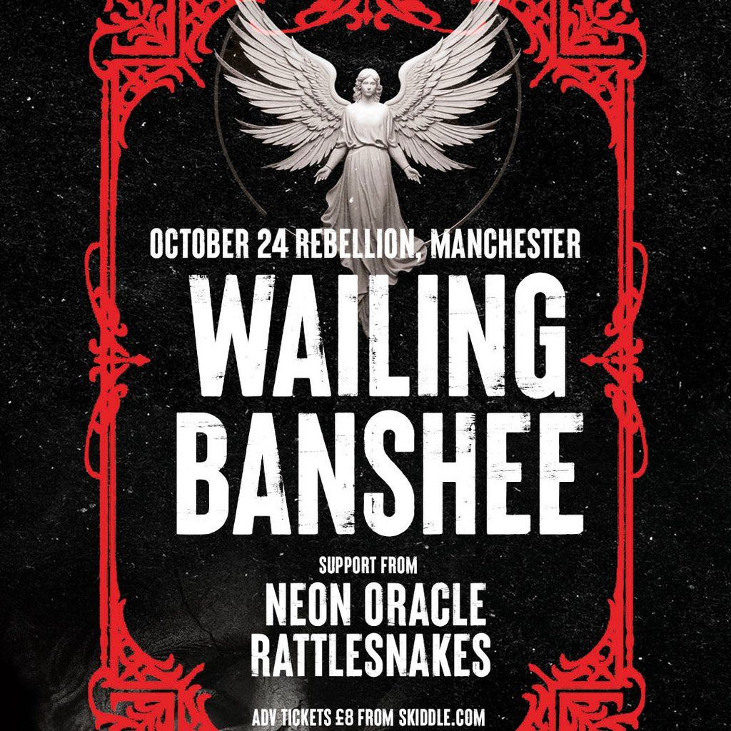 Wailing Banshee w\/ support from Neon Oracle and Rattlesnakes