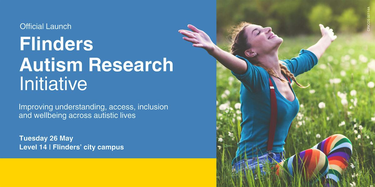 Flinders Autism Research Initiative - Official Launch