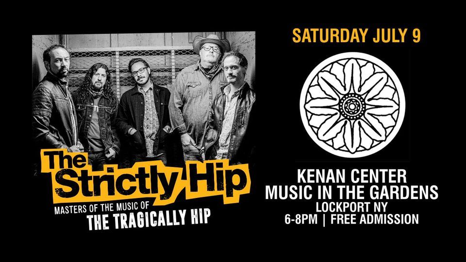 The Strictly Hip at Kenan Center: Music In The Gardens