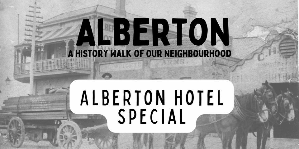 Alberton History Walk Re-release: Alberton Hotel