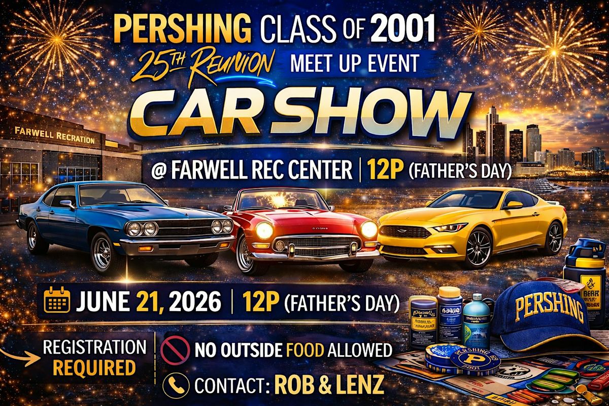 25th Reunion PHS class of 2001: Class meet up. Car show