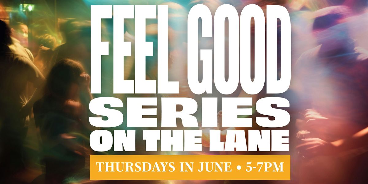 Feel Good Thursdays | June Edition