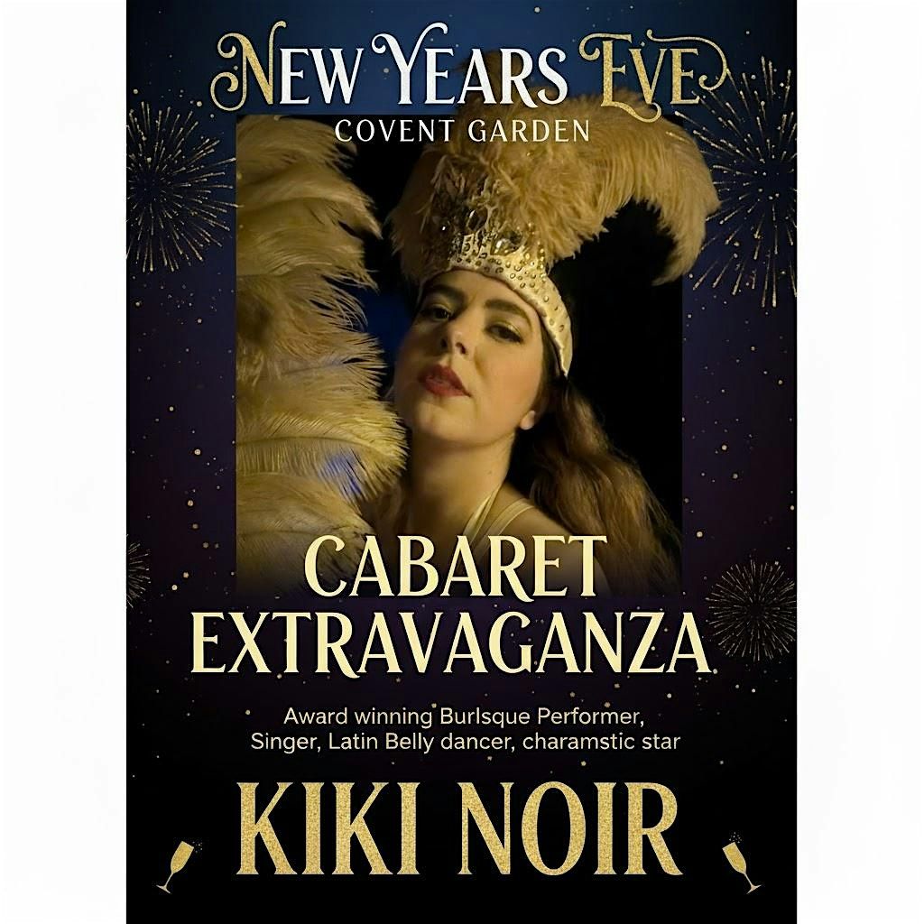 COVENT GARDEN CABARET NEW YEARS EVE CABARET EXTRAVAGANZA