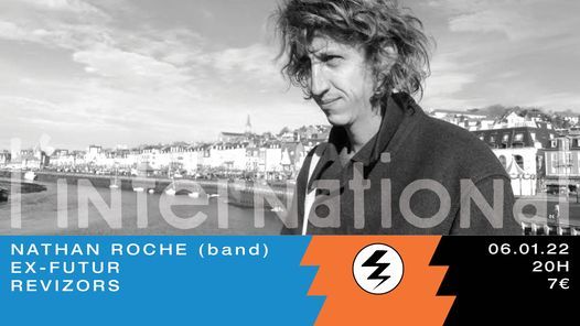 Nathan Roche (band) + Ex-Futur + Revizors at L'INTERNATIONAL, Paris on ...