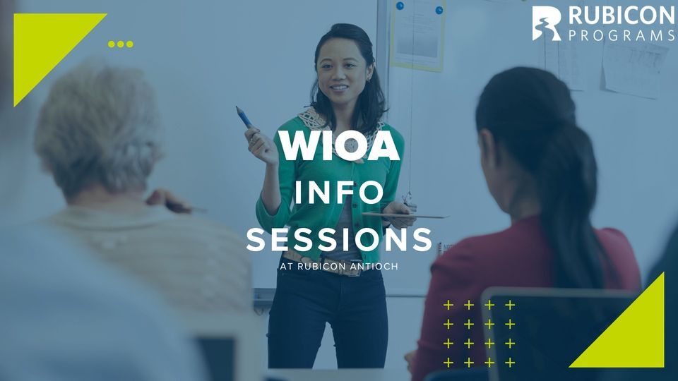 WIOA Info Sessions at Rubicon Antioch 418 W 4th St, Antioch, CA 94509