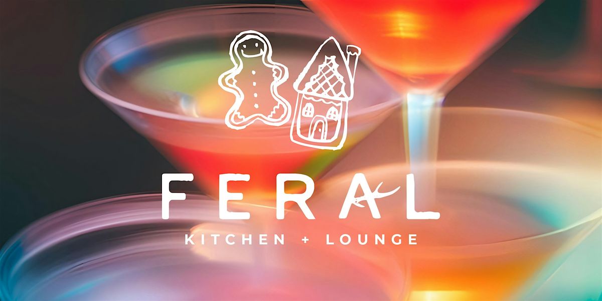 Sugar, Spice, & Something Spiked: A Feral Holiday Party