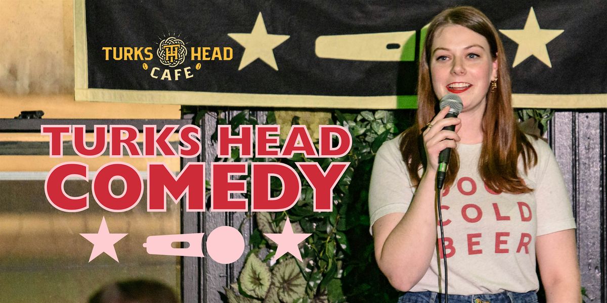 Turks Head Comedy Night