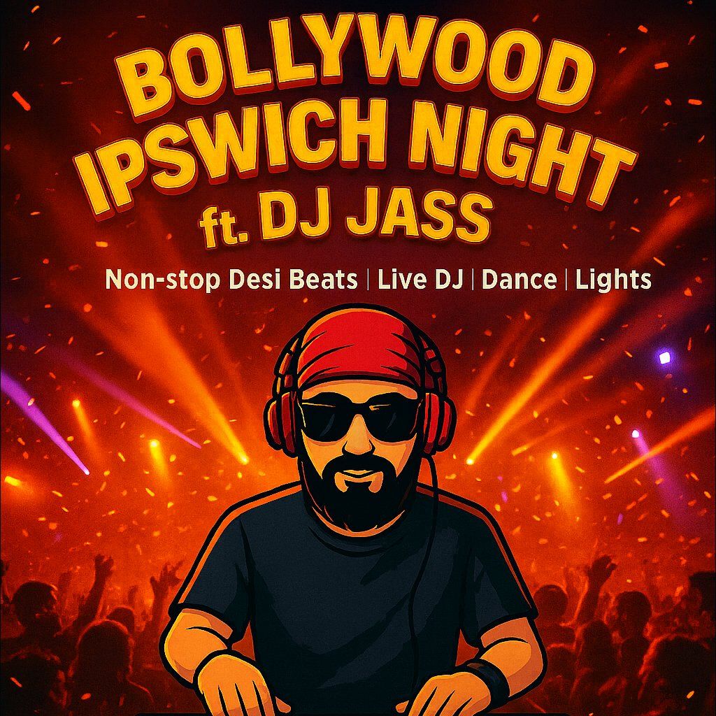 Ipswich Bollywood DJ Night ft. DJ Jass