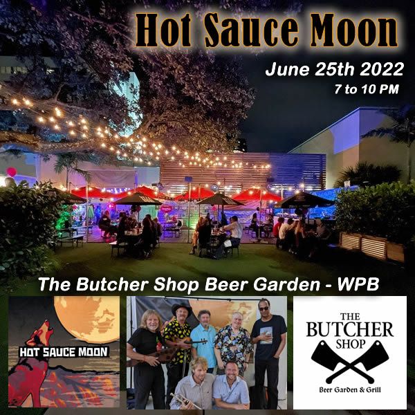 Hot Sauce Moon Butcher Shop Beer Garden The Butcher Shop Beer
