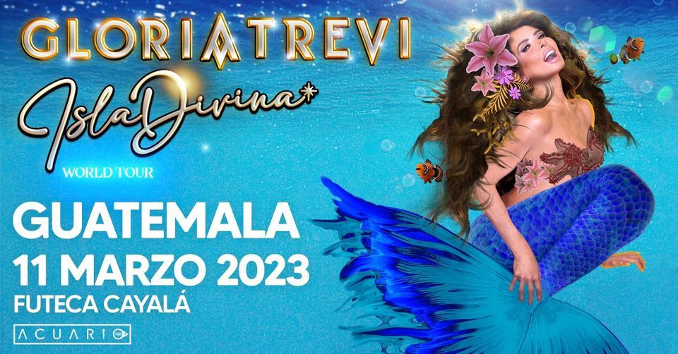 Gloria Trevi \u2022 Isla Divina World Tour 2023 (Guatemala)