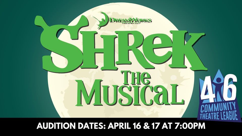 AUDITIONS For SHREK: THE MUSICAL | Community Theatre League ...