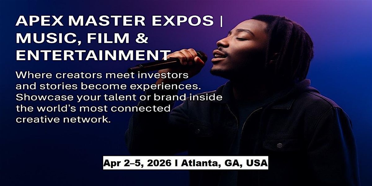 Apex Master Expos | Music, Film & Entertainment in Atlanta, GA, USA