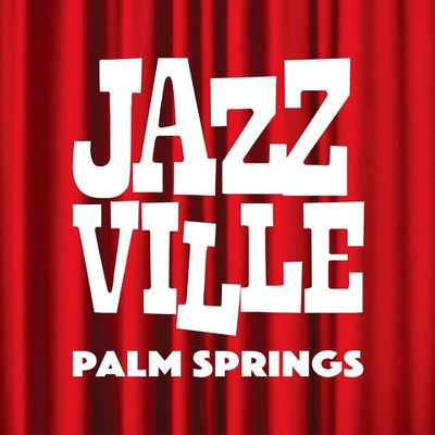 Jazzville Palm Springs
