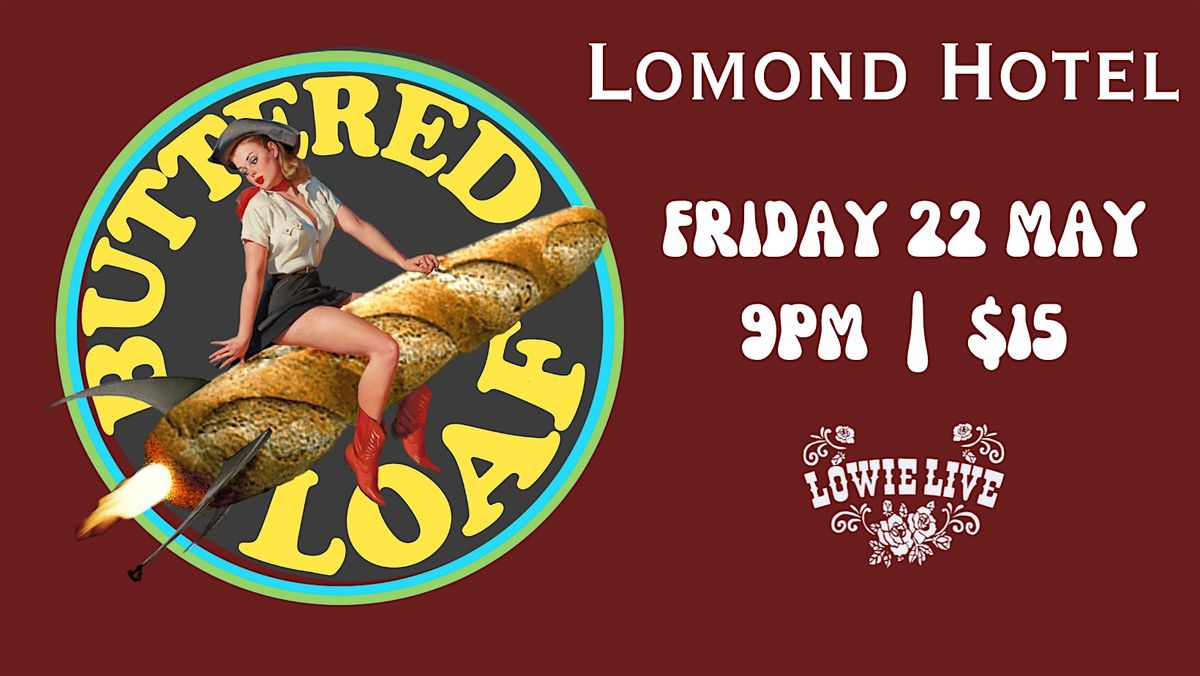 Buttered Loaf at The Lomond Hotel.