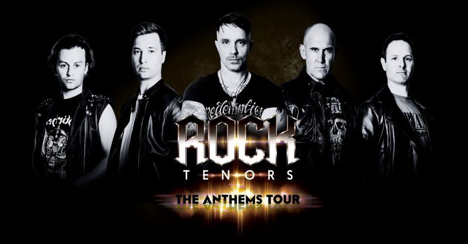 Rock Tenors - The Anthems Tour