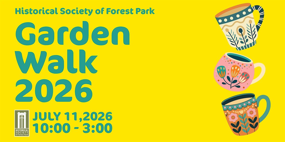 Historical Society of Forest Park's Garden Walk 2026