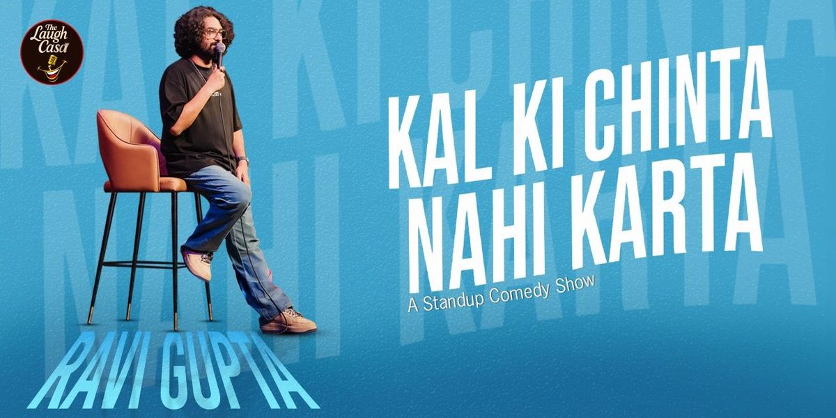 Kal Ki Chinta Nahi karta by Ravi Gupta
