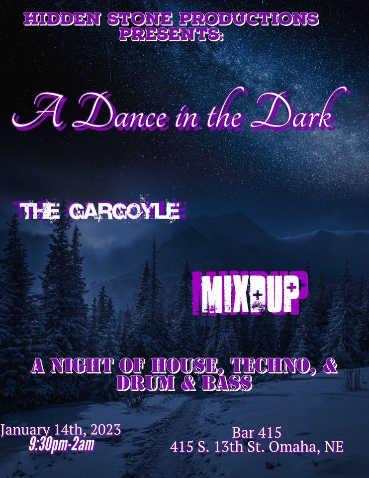 A Dance in the Dark Bar 415, Omaha, NE January 14 to January 15