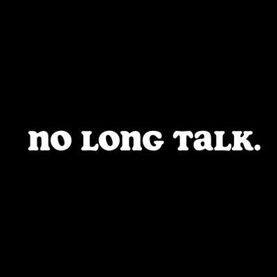 No Long Talk