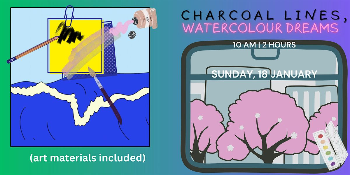 Charcoal Lines, Watercolour Dreams