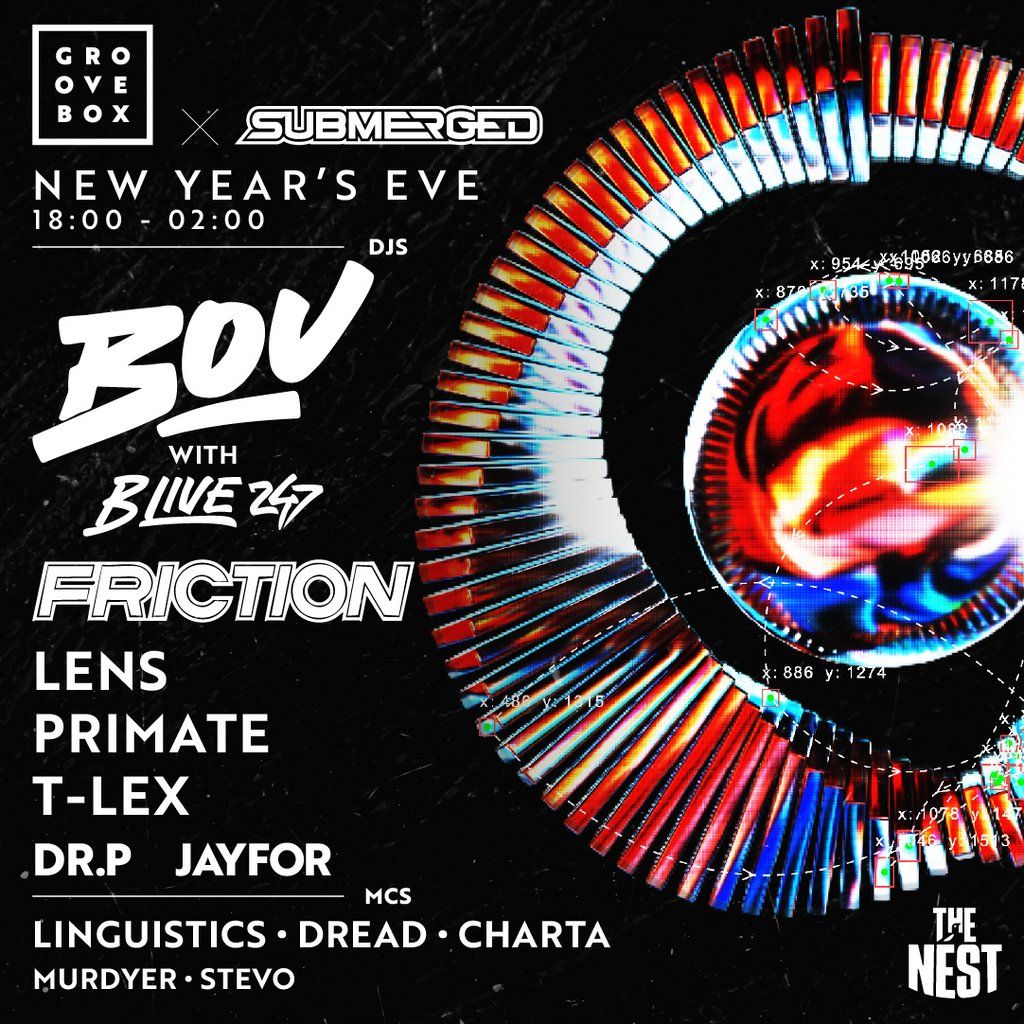 NYE BOU, FRICTION, LENS | Groovebox & Submerged at The Nest