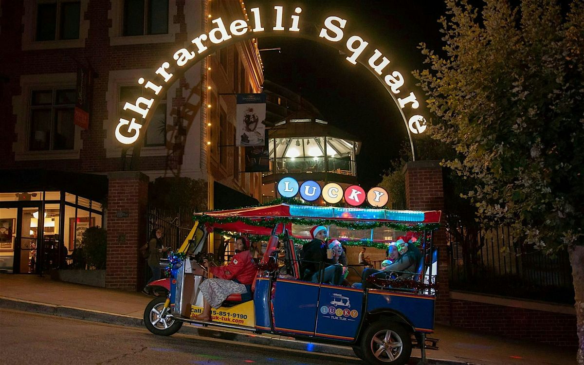 Holiday Lights & Sites Private Lucky Tuk Tuk Tour 2 to 6 Guests - San Fran