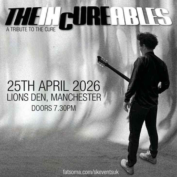 The InCureables - A Tribute To The Cure - Lions Den, Manchester