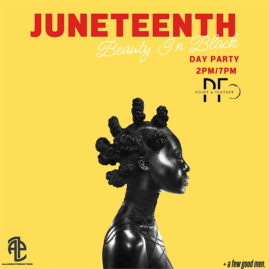 JUNETEENTH: BEAUTY IN BLACK