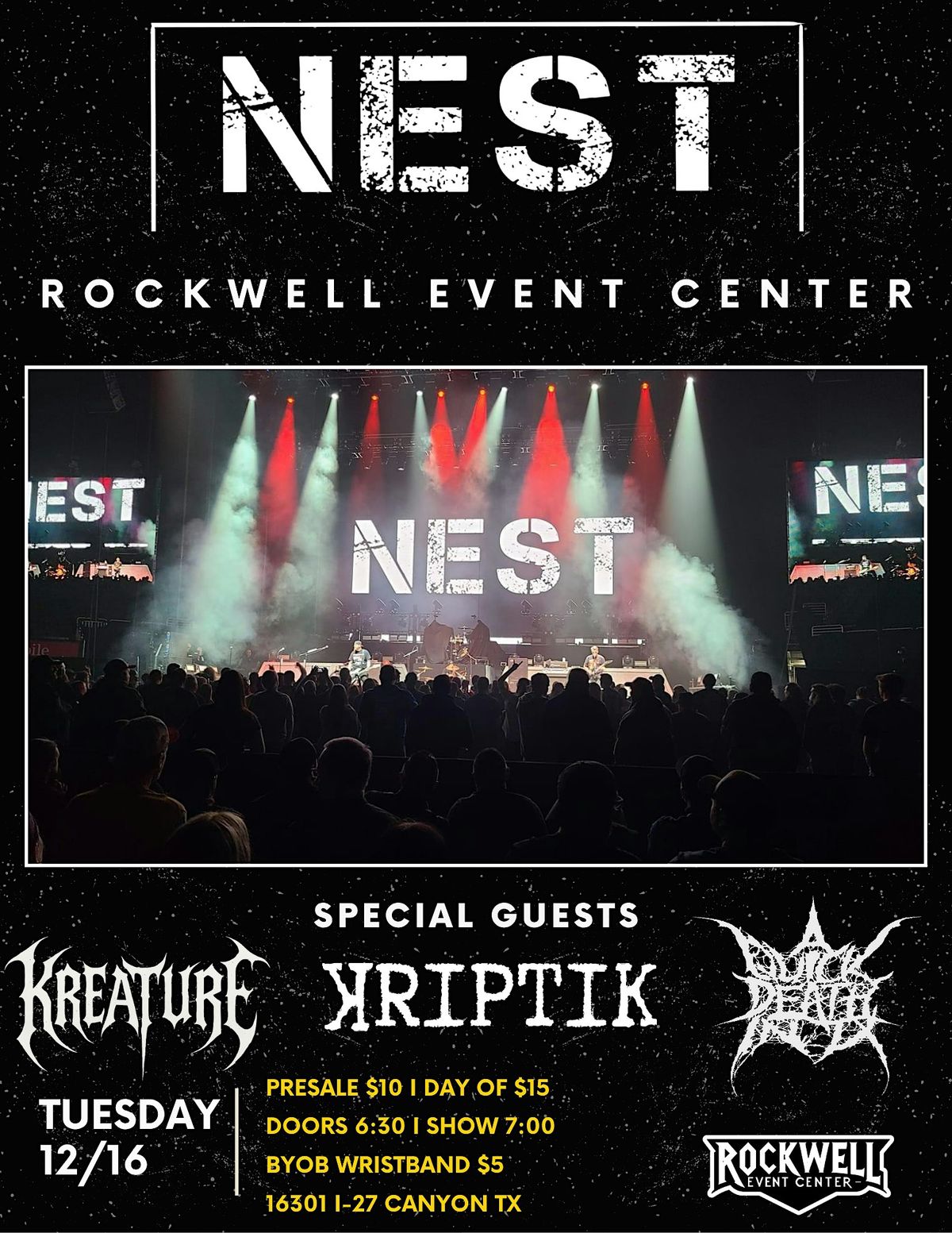 "NEST" Live At The ROCKWELL W\/ A Quick Death In Texas* KRIPTIK & KREATURE