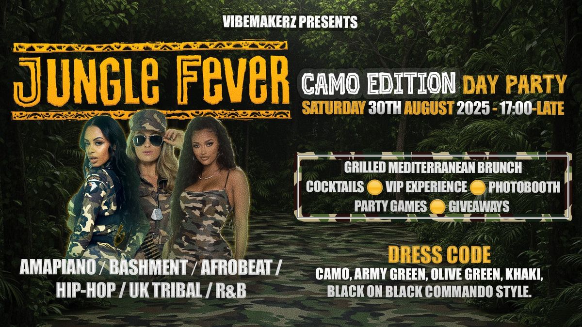 \ud83c\udf34 JUNGLE FEVER \u2013 CAMO EDITION (DAY PARTY)