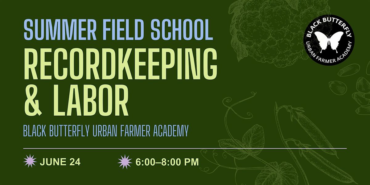 Field School: Recordkeeping & Labor