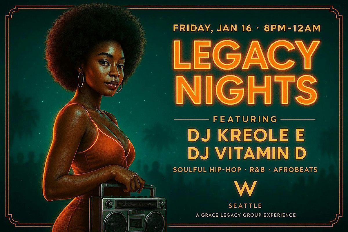 LEGACY NIGHTS x W SEATTLE