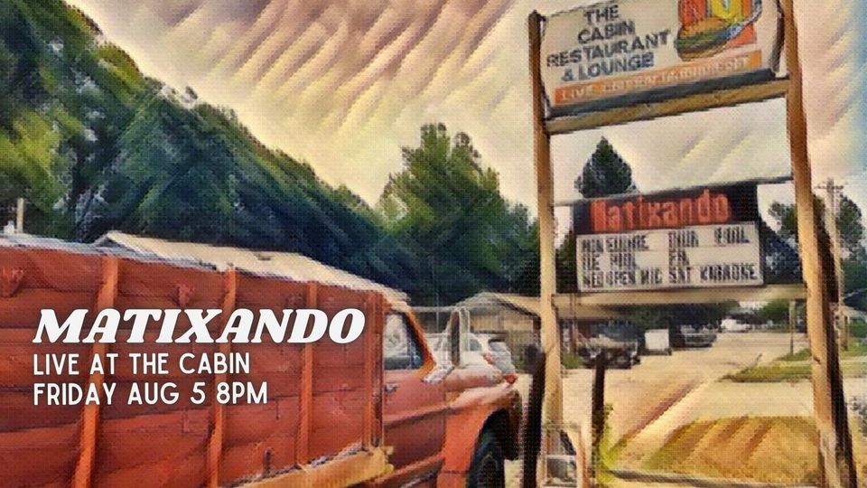 MATIXANDO Live at The Cabin