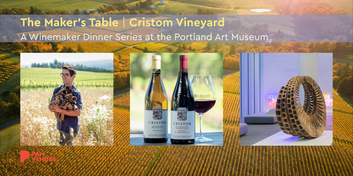 The Maker\u2019s Table: Cristom Vineyards