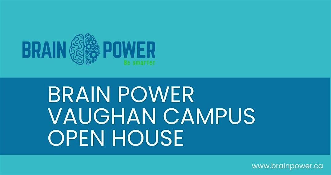 Brain Power Vaughan Campus Open House