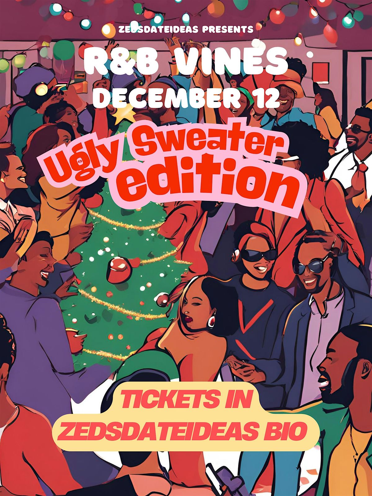 R&B VINES UGLY SWEATER edition DECEMBER 12 ends at 2:00 am