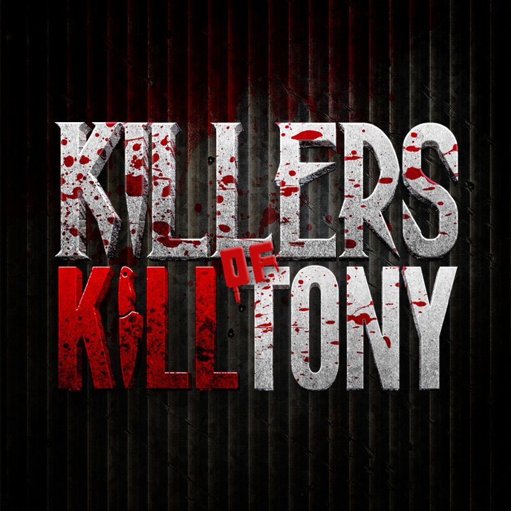 K*ll Tony