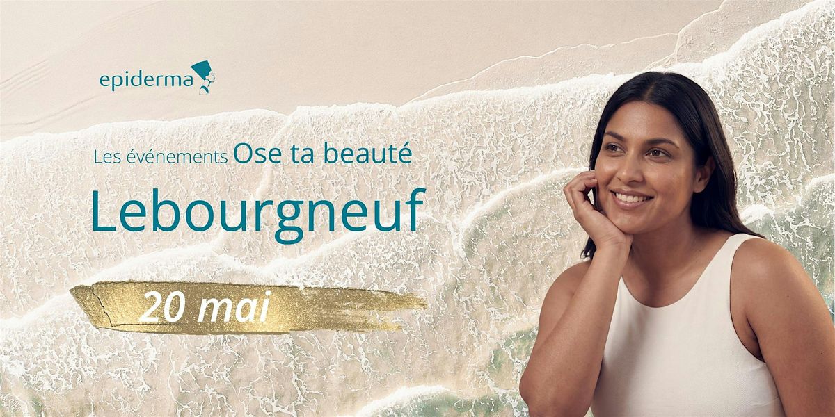 Epiderma Lebourgneuf - Ose briller \u00e0 ta fa\u00e7on