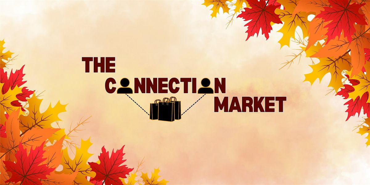 The Connection Market: Cousinsgiving (Thanksgiving Edition)