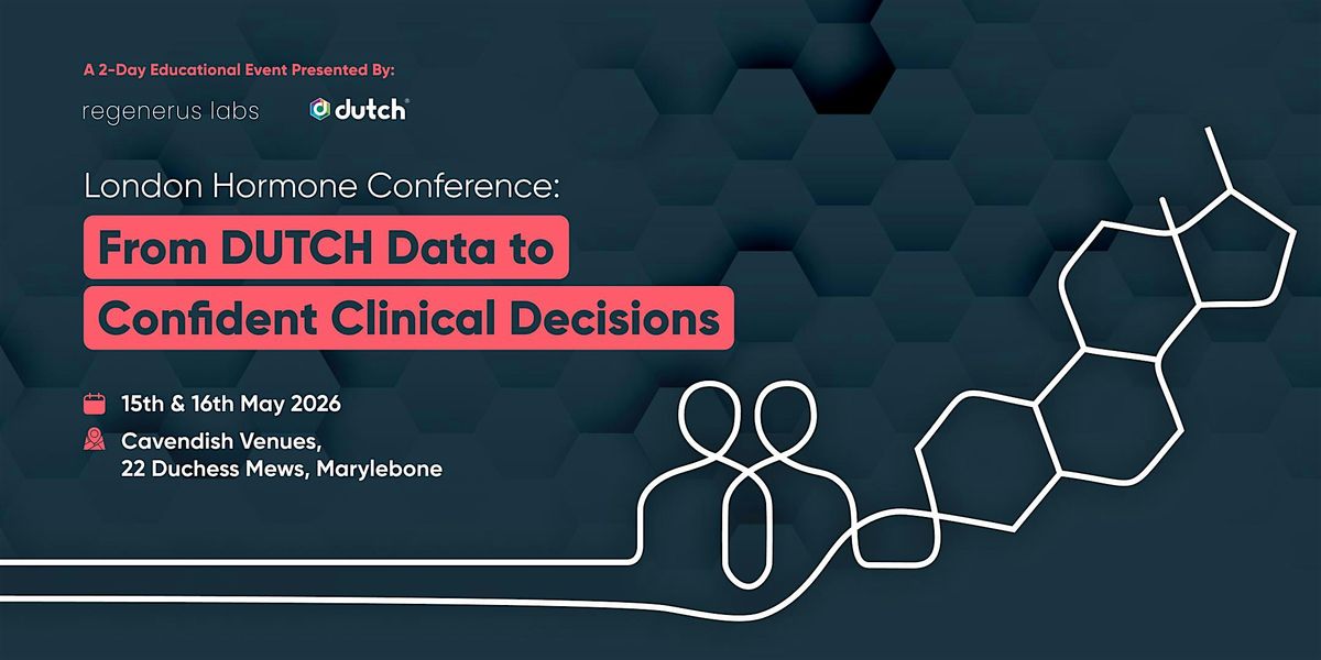 London Hormone Conference: From DUTCH Data to Confident Clinical Decisions