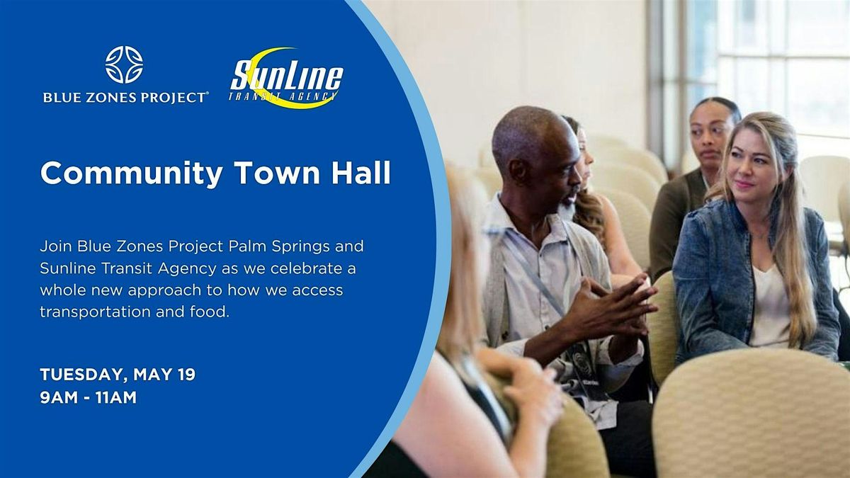 Blue Zones Project Palm Springs & SunLine Transit Agency Town Hall