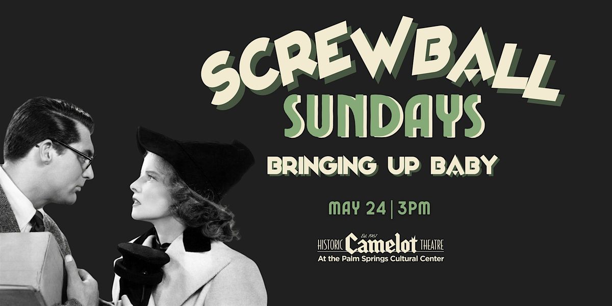 Screwball Sundays: Bringing Up Baby